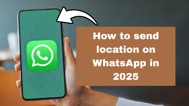 How to send location on WhatsApp in 2025